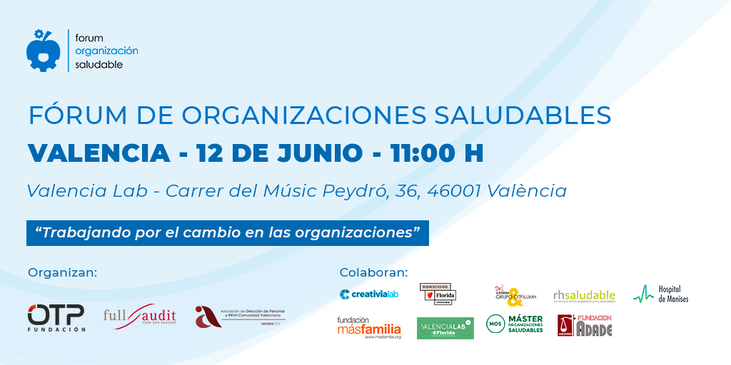 “Trabajando por el cambio en las Organizaciones” lema del 6º Fórum de Organizaciones Saludables